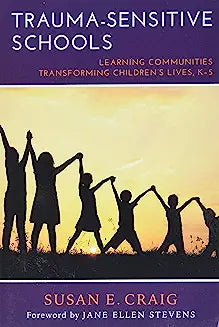 Trauma-Sensitive Schools:  Learning Communities Transforming Children's Lives - 3 Credits - 50886 ED 501