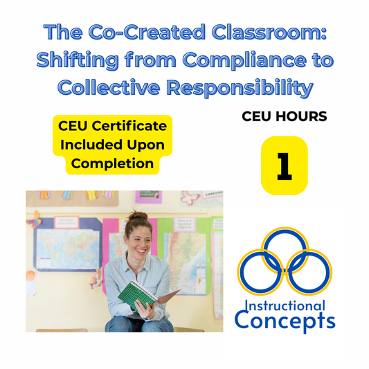The Co-Created Classroom: Shifting from Compliance to Collective Responsibility